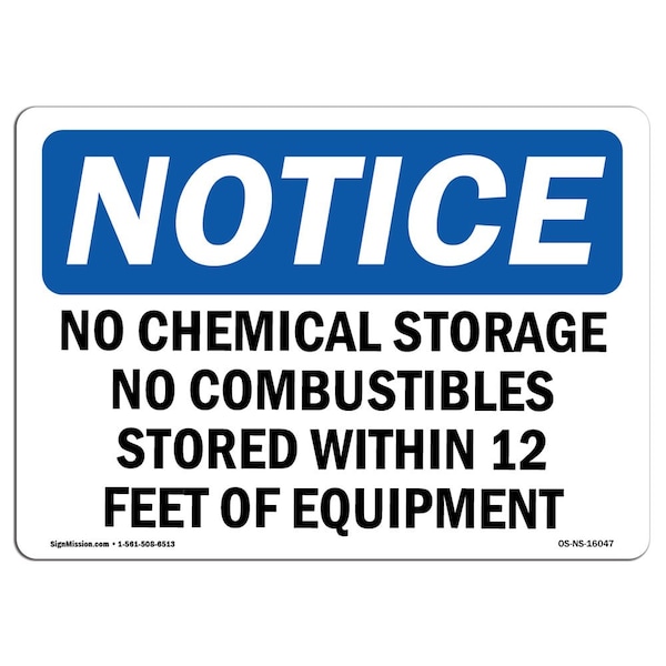 Safety Sign, OSHA Notice, 12" Height, NOTICE No Chemical Storage No Combustibles Sign, Landscape